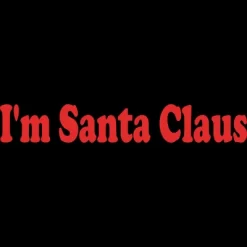 Junior's Design By Humans Christmas I'm Santa Claus Text By BenX T-Shirt